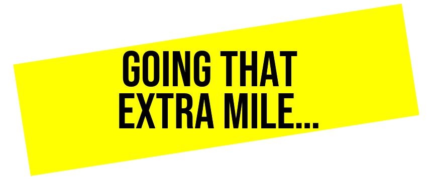 Going that extra mile